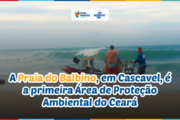 Praia do Balbino em Cascavel: a primeira APA do Ceará e um modelo de turismo comunitário no litoral leste