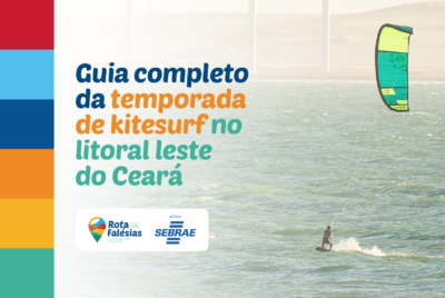 Temporada dos ventos no Ceará: o guia completo de kitesurf no litoral leste da Rota das Falésias