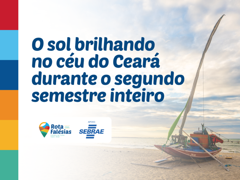 Ceará sem chuva: por que o litoral leste é destino o ano inteiro