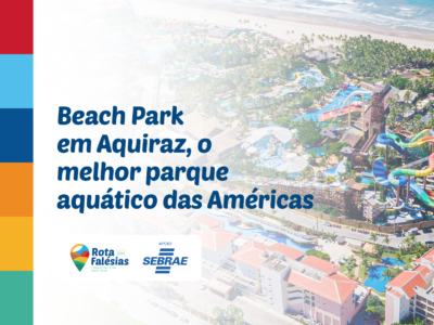 Beach Park em Aquiraz: o destino que conquistou o mundo e fica a 30 minutos de Fortaleza