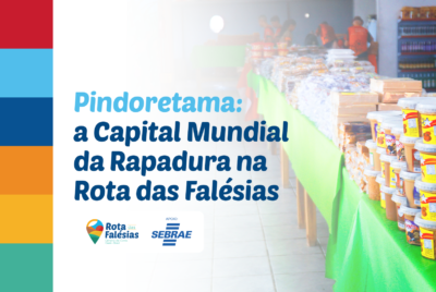 Pindoretama: a Capital Mundial da Rapadura na Rota das Falésias
