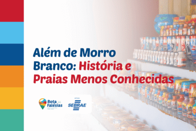 Beberibe Além de Morro Branco: Museu Histórico e Praias Tranquilas para Explorar em Setembro