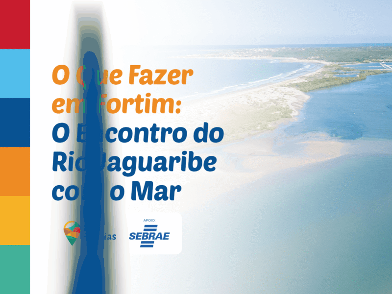 O Que Fazer em Fortim: o Encontro do Rio Jaguaribe com o Mar
