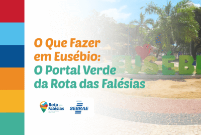 O Que Fazer em Eusébio: o Portal Verde da Rota das Falésias