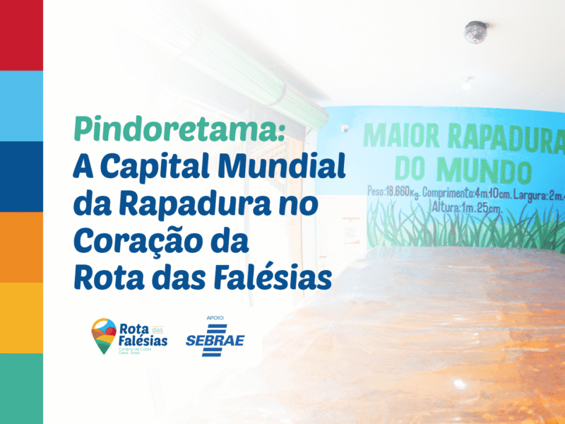 O Que Fazer em Pindoretama, a Capital da Rapadura